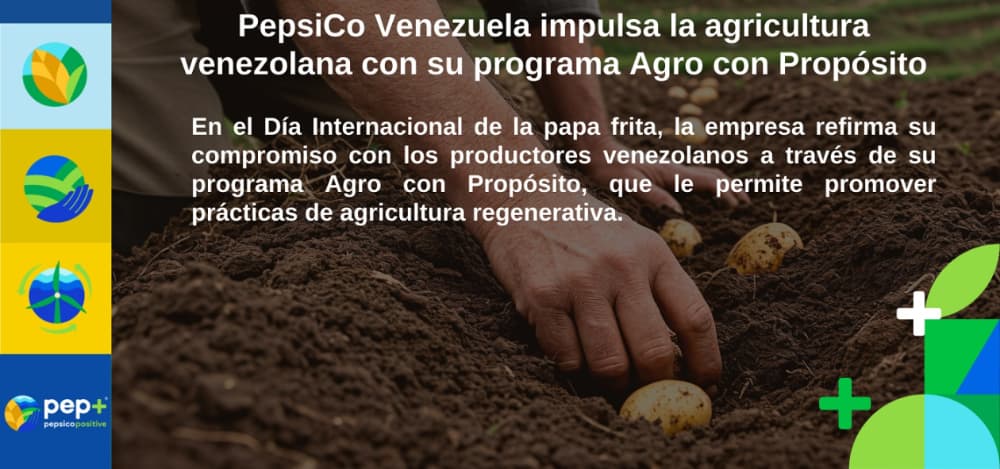 PepsiCo Venezuela impulsa la agricultura venezolana  con su programa Agro con Propósito
