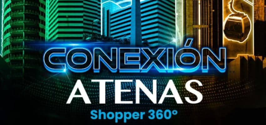 Conexión Atenas 2025 : Shopper en 360° fomentando la Competitividad y el Liderazgo