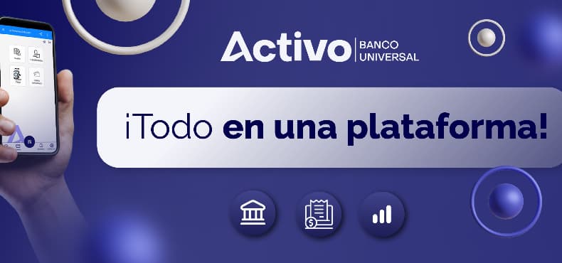 Activo Banco Universal simplifica las finanzas con una solución digital ágil y segura